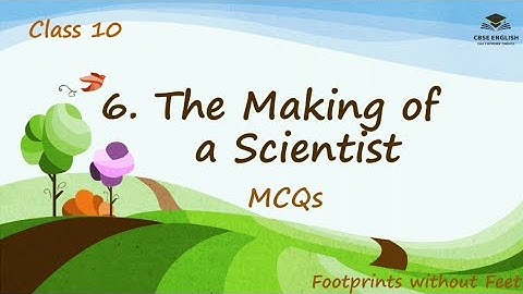Class 10 | The Making of a Scientist | MCQs | Quiz