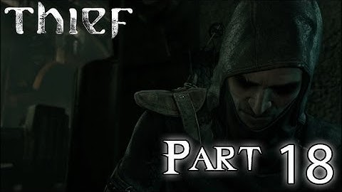 Thief Walkthrough/Gameplay Part 18 - CRACKING OPEN THE SAFE (XBOX ONE PS4 PC)