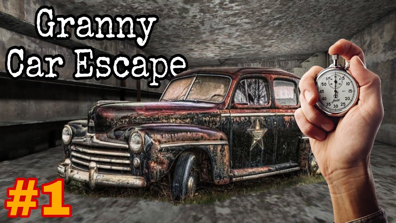 GRANNY CHAPTER 1 CAR ESCAPE GAMEPLAY #1 - YouTube