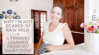 Why I'm Not Scared to Drink Raw Milk + 4 Things I've Learned from Having a Dairy Cow | Episode 102