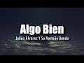 [LETRA] Julión Álvarez - Algo Bien