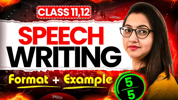 Speech Writing Class 11 & 12 | Format + Example | English Writing Section | How to write Speech ?