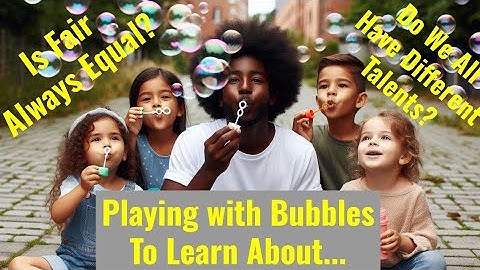 Bubbles Activity to Teach About Fairness and Different Abilities and So Much More #teacher