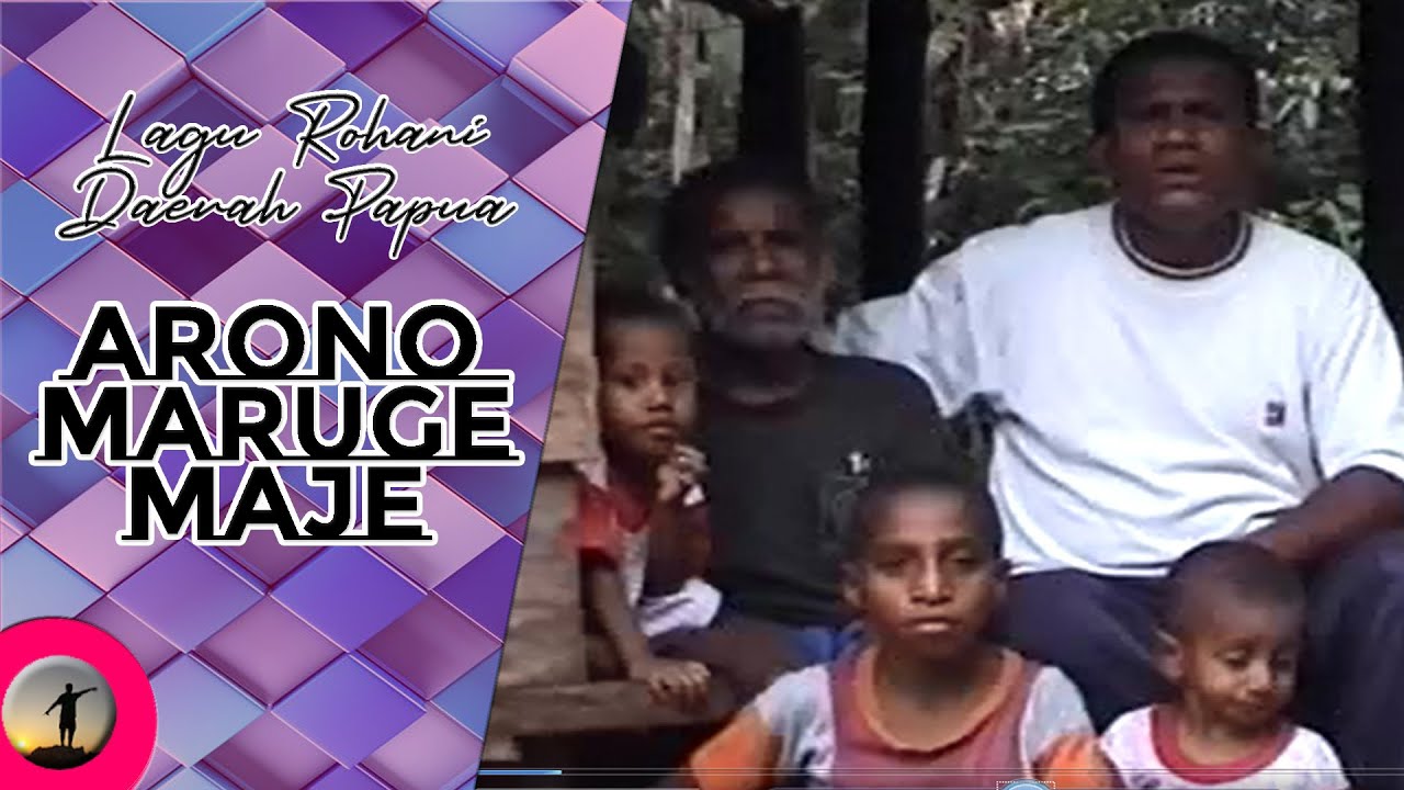 ARONO MARUGE MAJE | VOC. AGUS BURUMI | BAHASA ONATE