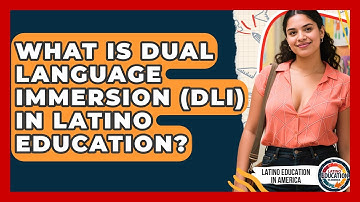 What Is Dual Language Immersion (DLI) In Latino Education? - Latino Education in America