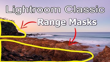 Adobe Lightroom Classic | Using Range Masks