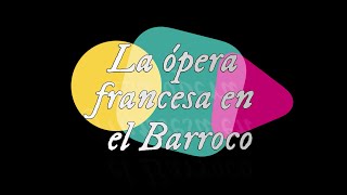 La ópera en el Barroco IV: La ópera francesa