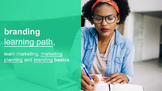 branding 101 learning path, learn marketing, marketing planning and branding basics, fundamentals