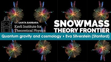 Quantum gravity and cosmology ▸ Eva Silverstein (Stanford) #snowmass