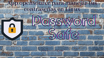 #PasswordSafe - App #opensource para manejar tus contraseñas en #Linux