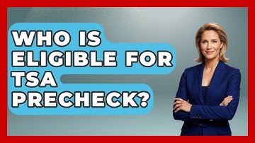 Who Is Eligible For TSA PreCheck? - Consumer Laws For You