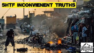 Inconvenient Truths about SHTF