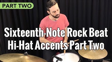 Sixteenth-Note Rock Beat: Hi Hat Accents Part 2 - Intermediate Drum Lesson