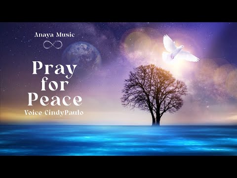AnayaMusic Pray For Peace With Poem By CindyPaulos 