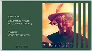 Caiiro • Mapoch War (Original Mix)