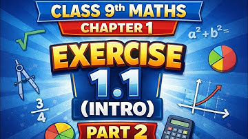 Class 9th Maths | Chapter-1, Number System | Exercise 1.1 (Intro) | Part 2