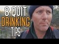 8 Tips for Quitting Alcohol in the First Few Days