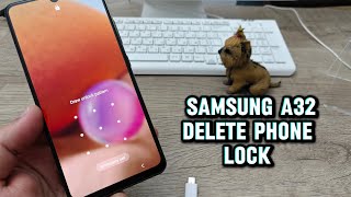 Samsung A32, Delete Pin, Pattern, Password lock.