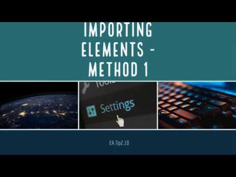 Enterprise Architect Tip 2.10 - Importing Elements Method 1
