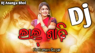 Nai Pindhbu Lal Sadhi ||Ft Humene Sagar || New Sambalpuri Dj Remix ||#DjAnangaBhoi