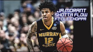 Ja Morant Mix ''Shotta Flow'' FT NLE Choppa