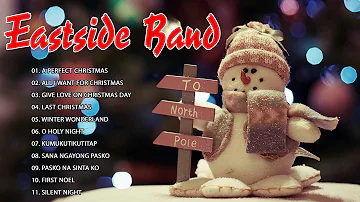 EastSide Band Christmas Songs Compilation - EastSide Band Tagalog Christmas Songs 2020