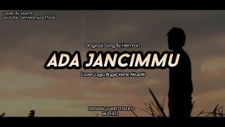 ADA JANCIMMU (Herman) Cover | Lirik Dan Terjemahan