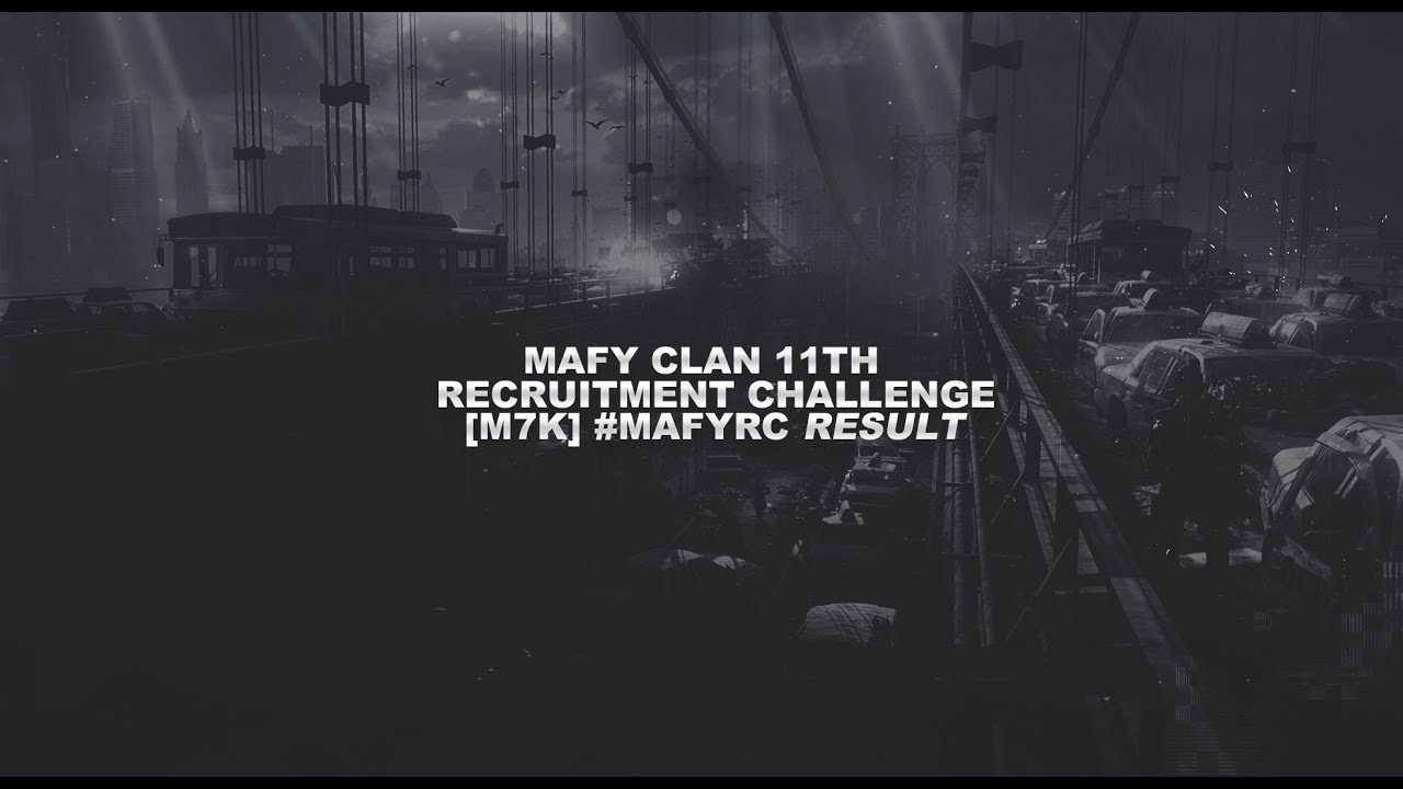 MAFY CLAN Recruitment Challenge #11 [M7K] Results 