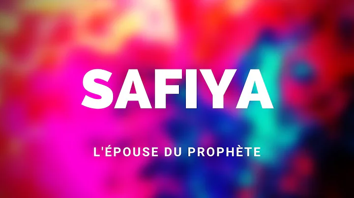 L'POUSE DU PROPHTE - SAFIYA RA