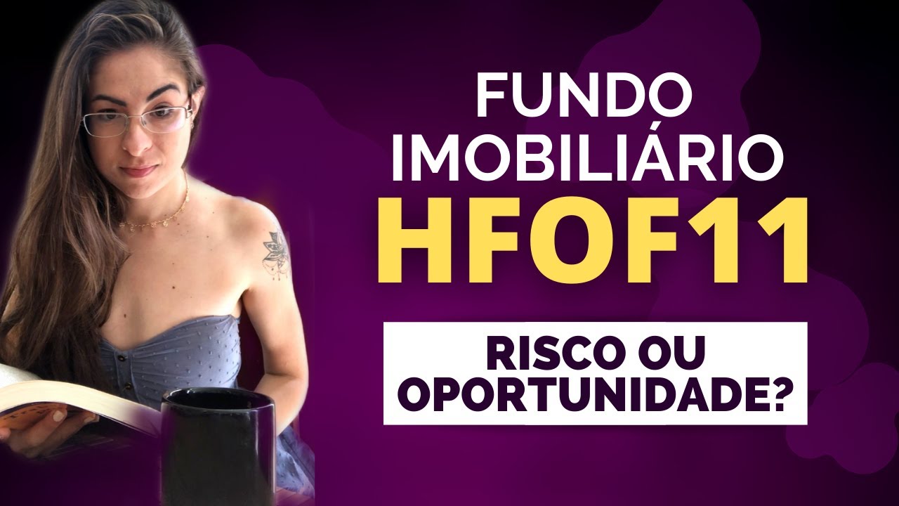 HFOF11: Fundo imobiliário FUNDO de FUNDOS (FOF) que paga BONS DIVIDENDOS! Vale a pena investir?