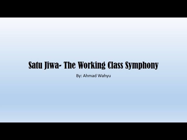 Satu Jiwa - The Working Class Symphony Full Lyrics class=