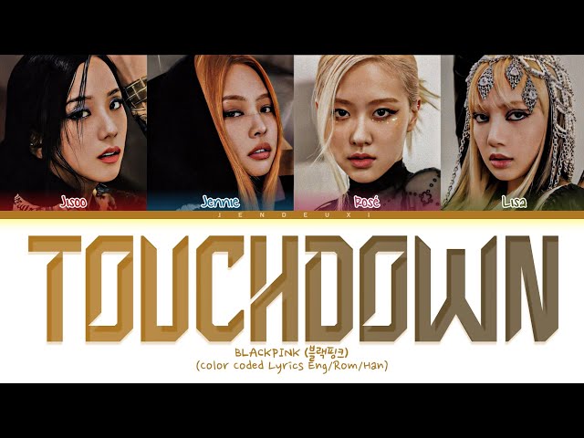 (AI Cover) BLACKPINK 'TOUCHDOWN' Lyrics (Color Coded Lyrics) class=