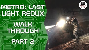 Metro: Last Light Redux Walkthrough, Part 2.  Sneaking Fail