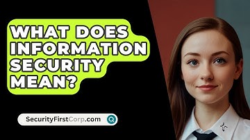 What Does Information Security Mean? - SecurityFirstCorp.com