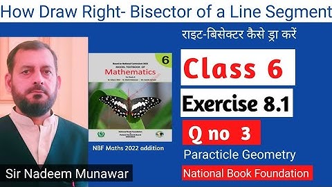 Class 6 Exercise 8.1 Q no 3 Ex 8.1 NBF Maths How draw Right Bisector of a line Segment in Urdu Hindi
