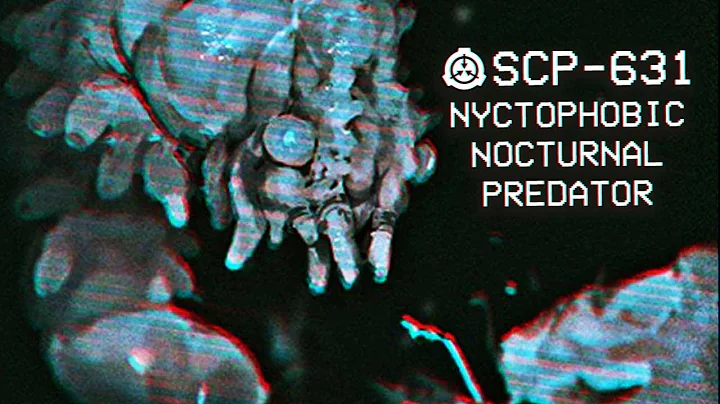 SCP-631 - Nyctophobic Nocturnal Predator :  Object Class - Keter : Predatory SCP
