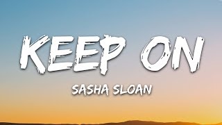 Watch Sasha Sloan Keep On video