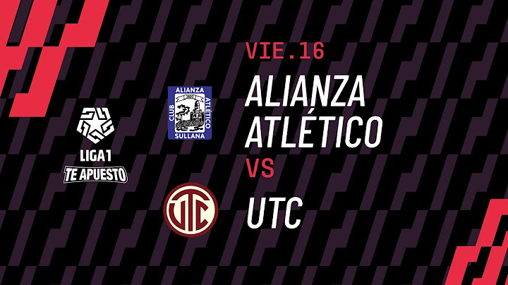 Alianza Atlético 2-0 UTC Cajamarca: resumen EXTENDIDO del partido por la Liga1 2024 Te apuesto