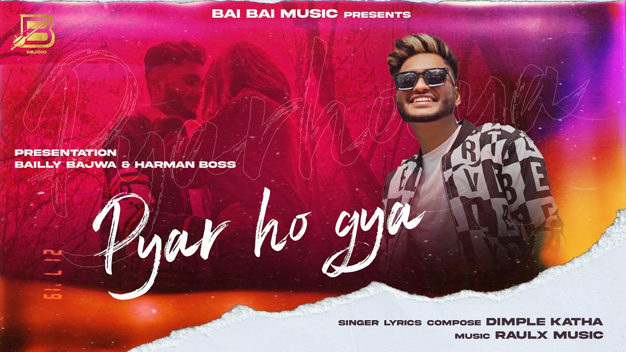 Pyar Hogya – Dimple Katha (Official Video) | New Punjabi Song 2022 | Bai Bai Music