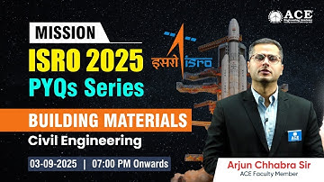 Missie ISRO - 2025: Civiele techniek | Bouwmaterialen door Arjun Chabra Sir | ACE Online