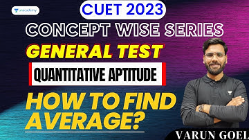How to Find Average? Quantitative Aptitude | General Test | CUET 2023 | Varun Goel