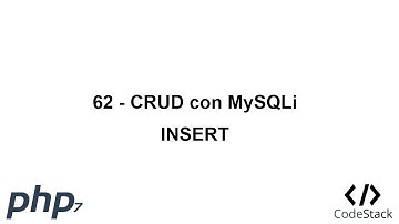 62 - CRUD con MySQLi INSERT [PHP 7 - Español]