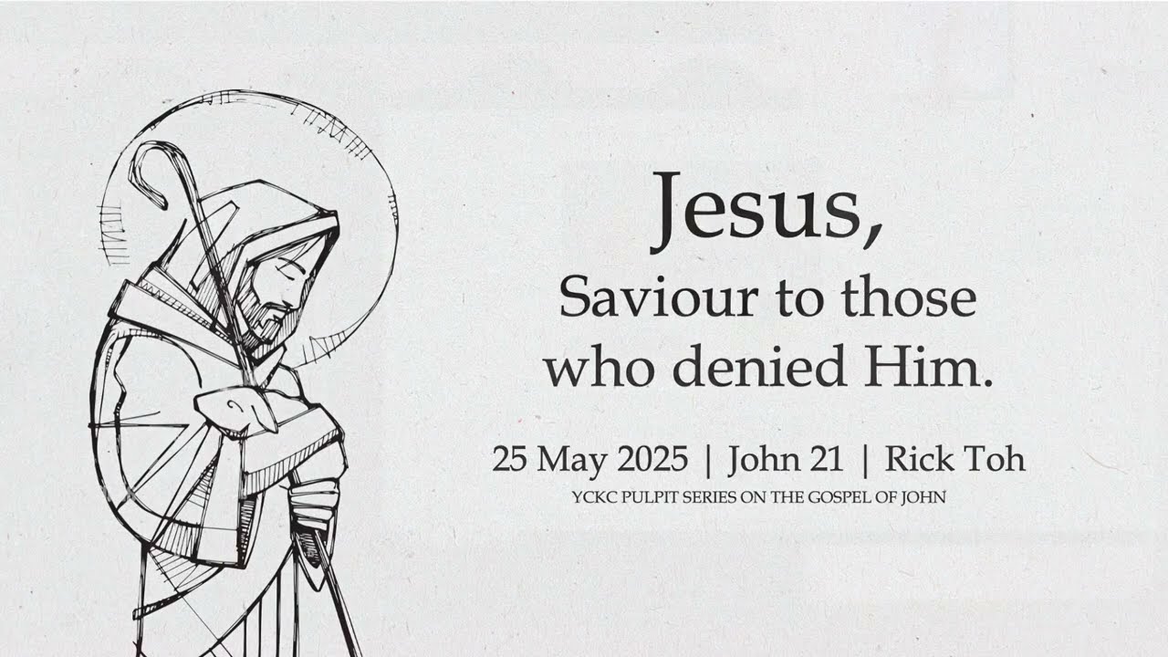 Sermon Title: Jesus, Saviour to those who have denied Him
Sermon Preacher: Ps Rick Toh
Date: 24 & 25 May 2025
This sermon is Part 13 of an 13-part series of John
1. Disciples Reaching The World
2. Jesus, the Way, the truth & the Life 
3. Jesus, the Giver of the Holy Spirit I
4. Jesus, who is the True Vine
5. Jesus, the Giver of the Holy Spirit II
6. JESUS, who Brings us Joy and Peace
7. Jesus, Who Prays for His Disciples
8. Jesus, who was betrayed and denied
9. Jesus, whose kingdom is NOT of this world
10. Jesus, the Death Conqueror
11. Jesus, Who is Risen 
12. Jesus, Savior to those who doubted Him
13. Jesus, Saviour to those who have denied Him
Discussion Reflection Question:
1.What hits you most about Christ's way of restoring Simon Peter?
2. Do you think the work of shepherding is for all Christians or only a select few (eg. elders, pastors etc)? Who is qualified to shepherd His sheep? (Consider Christ's questions to Simon Peter)
3. Have you been participating in the work of shepherding? If not, what's hindering you?. How can you begin to participate in this work that meant so much to Christ?  If you..
(i) need prayer
(ii) would like to join our Small Groups
(iii) want to find out more about YCKC 
Please don't hesitate to contact us at:
Email: admin@yckc.org.sg
Mobile: 92727655
Website: www.yckc.org.sg