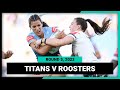 Gold coast titans v sydney roosters  nrlw 2023 round 5  full match replay