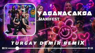 Manifest - Yaşanacaksa (Turgay Remix)