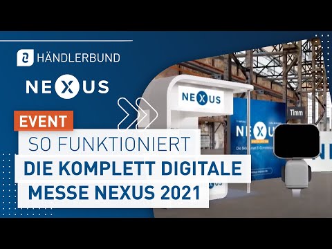 Wie funktioniert die komplett digitale Messe NEXUS 2021?