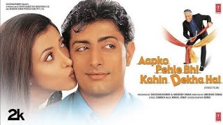 Aapko Pehle Bhi Kahin Dekha Hai Full Movie (2003)