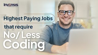 Highest Paying Jobs that Requires no/less Coding | IT Jobs without Coding | Invensis Learning