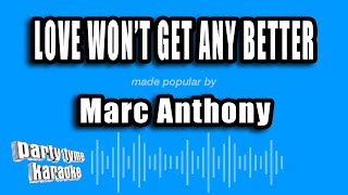 Marc Anthony - Love Won't Get Any Better (Karaoke Version)