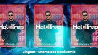 Zingaat - Shameless Mani Remix